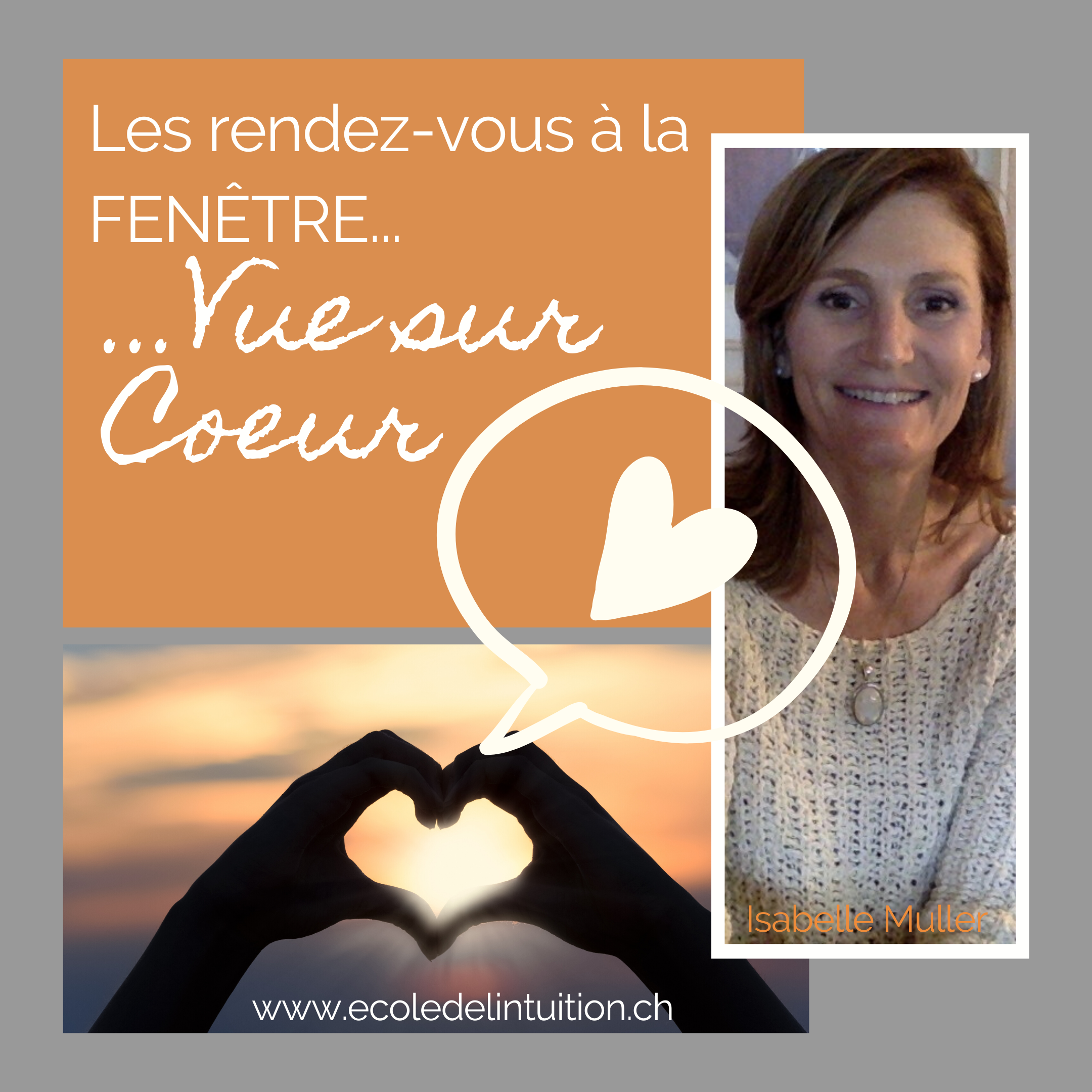 Les Rendez-vous à la FENETRE…VUE SUR COEUR Les Rendez-vous à la FENETRE…VUE SUR COEUR
